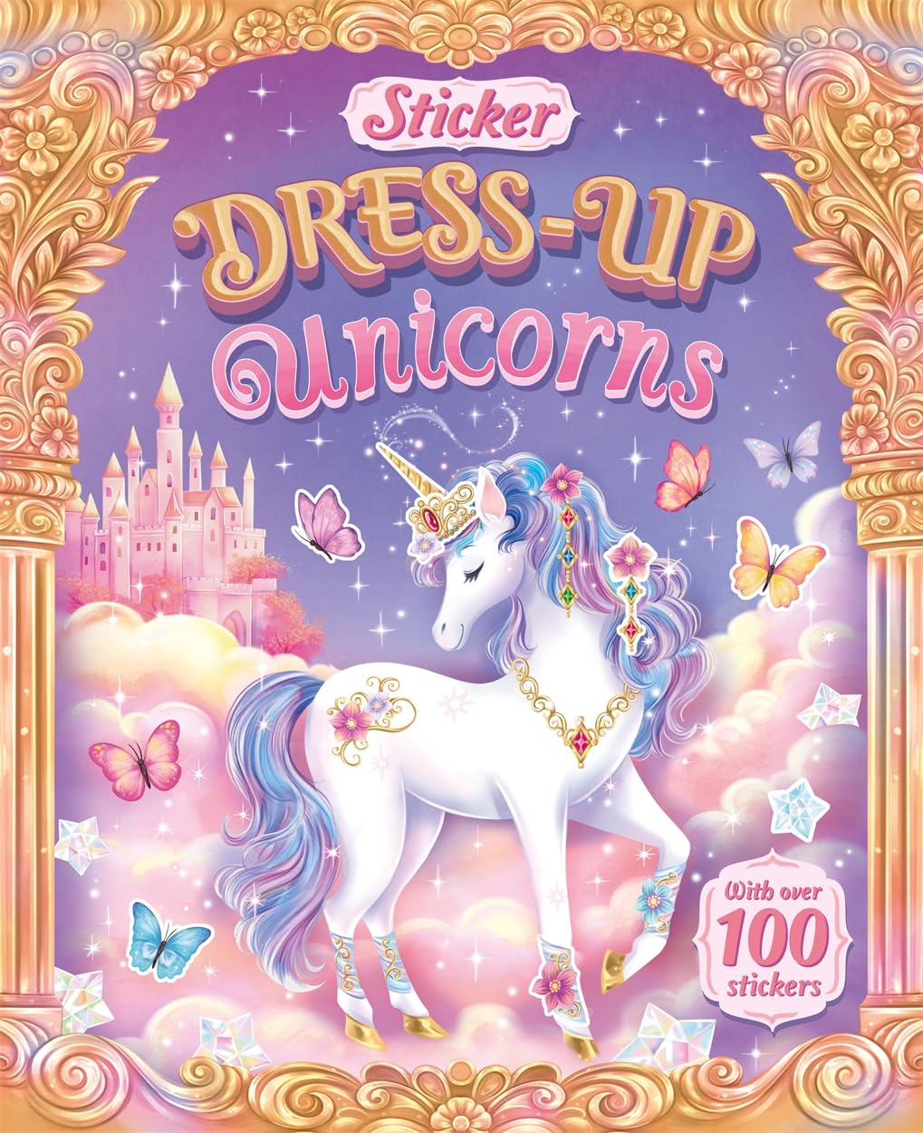 Sticker Dress-Up Unicorns: Decorate your own unicorns and other magical creatures with over 100 stickers - Anilas UK