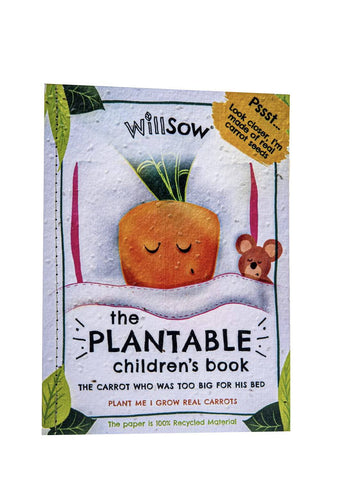 Willsow's The Plantable Children's Book - The Carrot Who Was Too Big For His Bed - Anilas UK