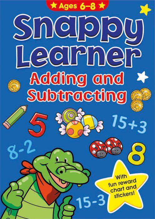 Snappy Learner Adding and Subtracting Ages 6-8 - Anilas UK