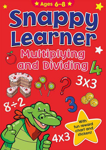 Snappy Learner Multiplying and Dividing Ages 6-8 - Anilas UK